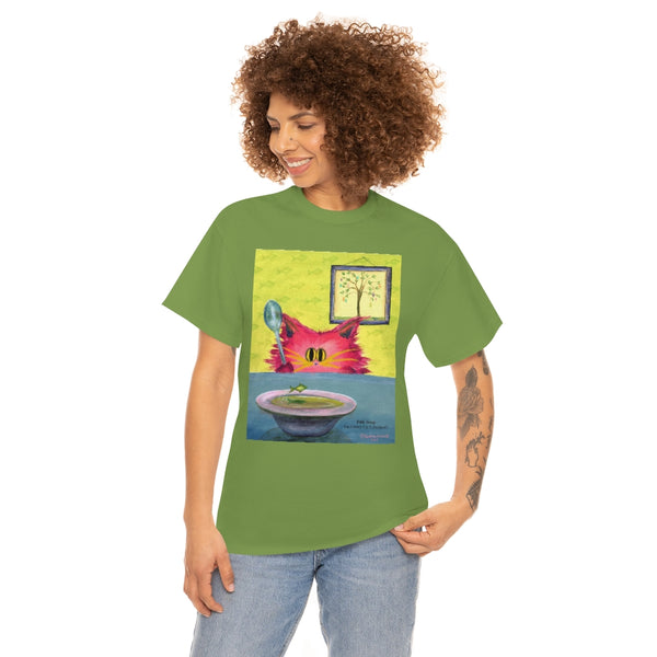 Fish Soup Kitty - Cranky Cat T-Shirt!  Free Shipping